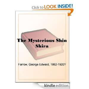 The Mysterious Shin Shira George Edward Farrow  Kindle 