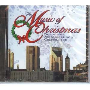  The Music of Christmas Downtown Neighborhood Celebration 