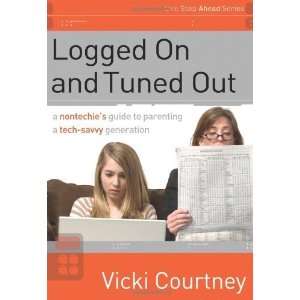   Parenting a Tech Savvy Generation [Paperback] Vicki Courtney Books