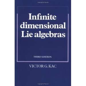    Infinite Dimensional Lie Algebras [Paperback] Victor G. Kac Books