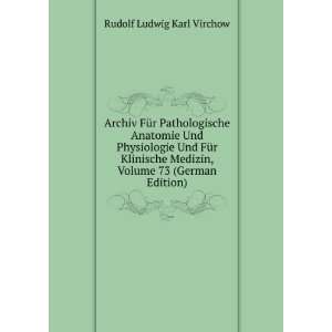   73 (German Edition) Rudolf Ludwig Karl Virchow  Books