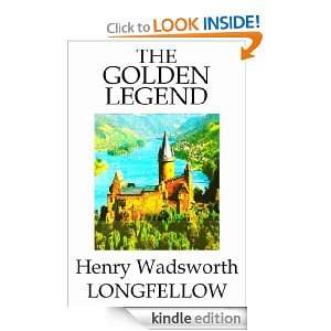 The Golden Legend Henry Wadsworth Longfellow  Kindle 