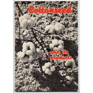  Cottonseed and its Products 1960 Booklet 