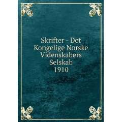    Det Kongelige Norske Videnskabers Selskab. 1910 Kongelige Norske 