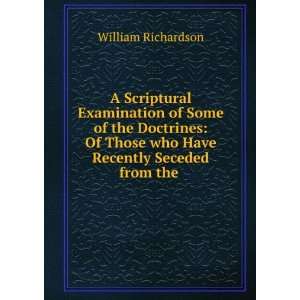   Those who Have Recently Seceded from the . William Richardson Books