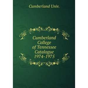 com Cumberland College of Tennessee Catalogue. 1974 1975 Cumberland 