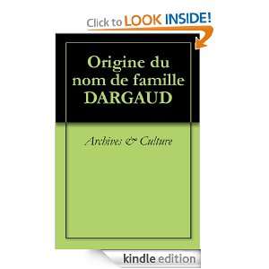 Origine du nom de famille DARGAUD (Oeuvres courtes) (French Edition 