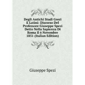   Sapienza Di Roma Il 6 Novembre 1851 (Italian Edition) Giuseppe Spezi
