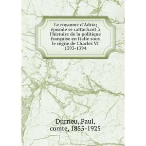   ¨gne de Charles VI 1393 1394 Paul, comte, 1855 1925 Durrieu Books