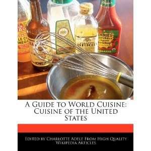   Cuisine of the United States (9781276162463) Charlotte Adele Books