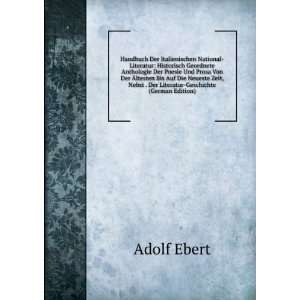   Nebst . Der Literatur Geschichte (German Edition) Adolf Ebert Books