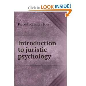  Introduction to juristic psychology Prabodh Chandra Bose 