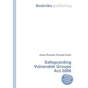  Safeguarding Vulnerable Groups Act 2006 Ronald Cohn Jesse 