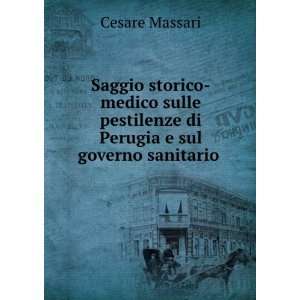   Perugia e sul governo sanitario . Cesare Massari  Books