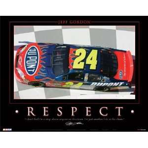  # 24 Jeff Gordon Respect Motivational Poster 22x28 