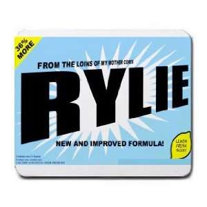  FROM THE LOINS OF MY MOTHER COMES RYLIE Mousepad