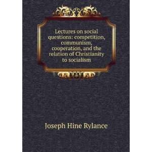   the relation of Christianity to socialism Joseph Hine Rylance Books