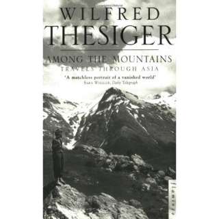   Mountains Travels Through Asia (9780006551003) Sir Wilfred Thesiger