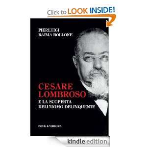 Cesare Lombroso e la scoperta delluomo delinquente (Italian Edition 