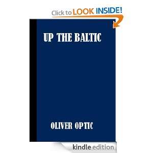 Up The Baltic, or Young America In Norway, Sweden, and Denmark Oliver 