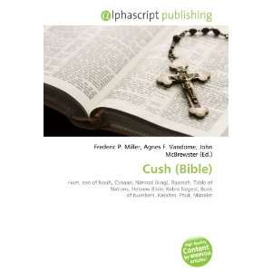  Cush (Bible) (9786134020473) Books