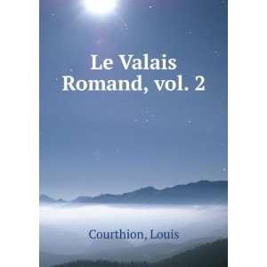  Le Valais Romand, vol. 2 Louis Courthion Books