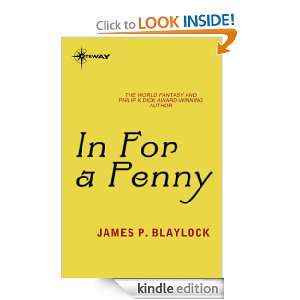 In For a Penny James P. Blaylock  Kindle Store