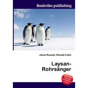 Laysan RohrsÃ¤nger Ronald Cohn Jesse Russell  Books