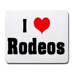  I Love/Heart Rodeos Mousepad