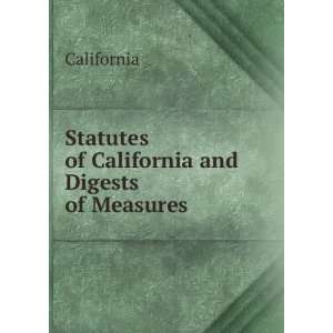  Statutes of California and Digests of Measures, Part 2 