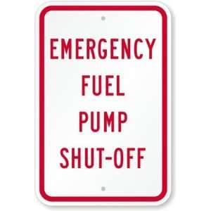  Emergency Fuel Pump Shut Off Aluminum Sign, 18 x 12 