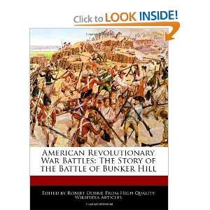   of the Battle of Bunker Hill (9781241047511) Robert Dobbie Books
