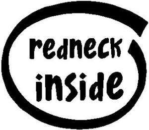 Redneck Inside Vinyl Decal Sticker Chevy Ford Dodge  