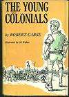 Young Colonials a History by Robert Carse 1963 1st edition with Dust 