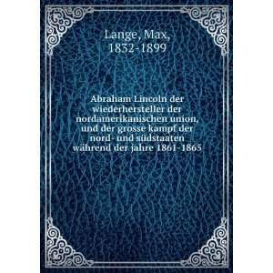   wÃ¤hrend der jahre 1861 1865 Max, 1832 1899 Lange Books
