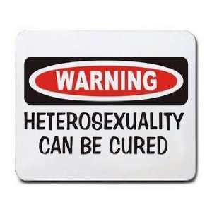  WARNING HETEROSEXUALITY CAN BE CURED Mousepad Office 