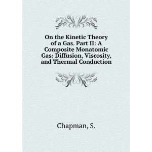  On the Kinetic Theory of a Gas. Part II A Composite Monatomic 