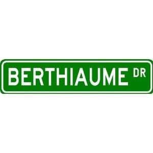  BERTHIAUME Street Sign ~ Personalized Family Lastname Sign 