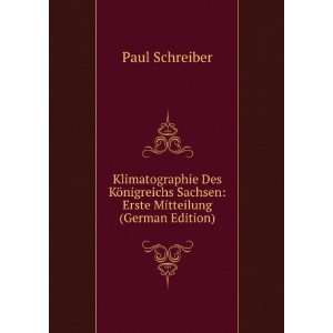   Sachsen Erste Mitteilung (German Edition) Paul Schreiber Books