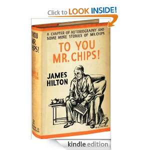 To You, Mr. Chips James Hilton  Kindle Store