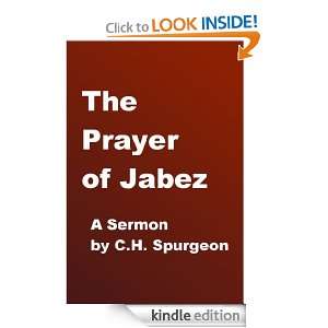 The Prayer of Jabez (A Sermon) C. H. Spurgeon  Kindle 