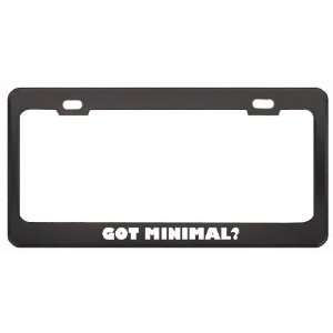 Got Minimal? Music Musical Instrument Black Metal License Plate Frame 