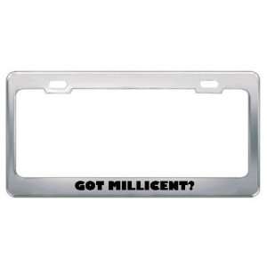  Got Millicent? Girl Name Metal License Plate Frame Holder 