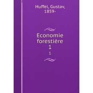  Economie forestiÃ¨re. 1 Gustav, 1859  Huffel Books
