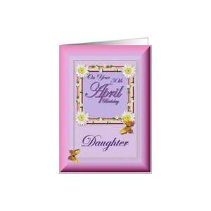  Month   April & Age Specific 30th Birthday   Daughter Card 