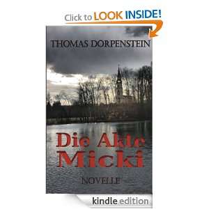 Die Akte Micki (German Edition) Thomas Dörpenstein  