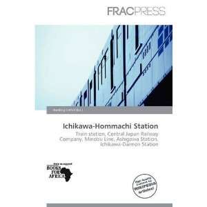  Ichikawa Hommachi Station (9786139548163) Harding Ozihel 