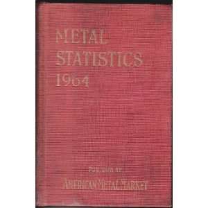  Metal Statistics with Buyers Guide 1964 American Metal 