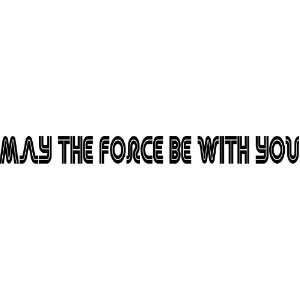   the Force Be with You Star Wars Vinyl Wall Art Decal