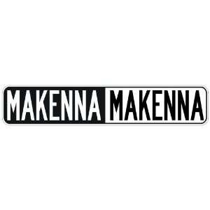   NEGATIVE MAKENNA  STREET SIGN